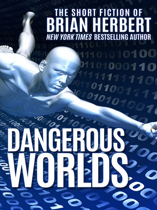 Title details for Dangerous Worlds by Brian Herbert - Available